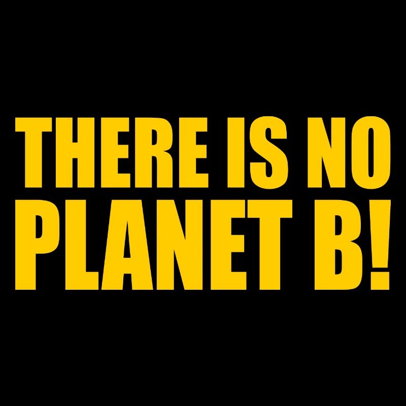There is no planet B