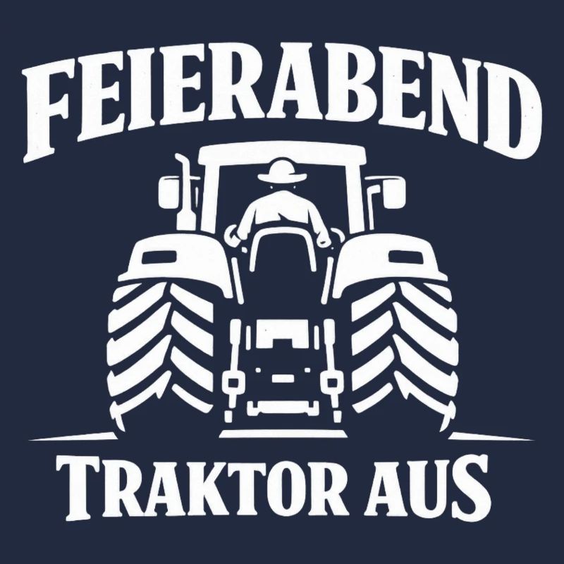 Feierabend Traktor Aus