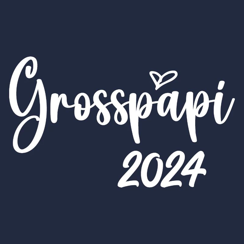 Grosspapi 2024 Befördert zum Grosspapi Opa Schweiz