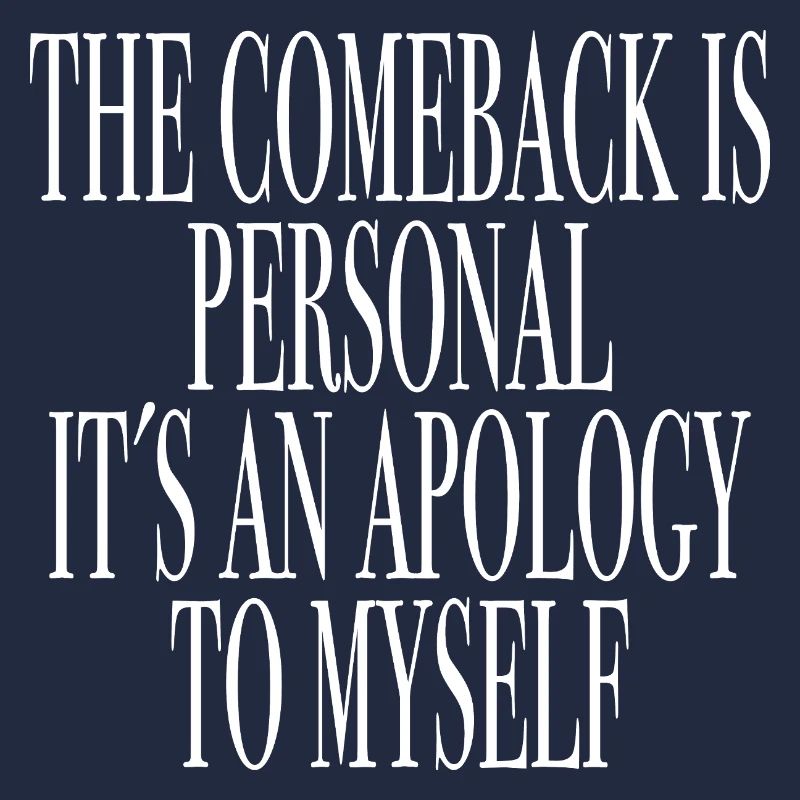 Sprücheshirt comeback motivation