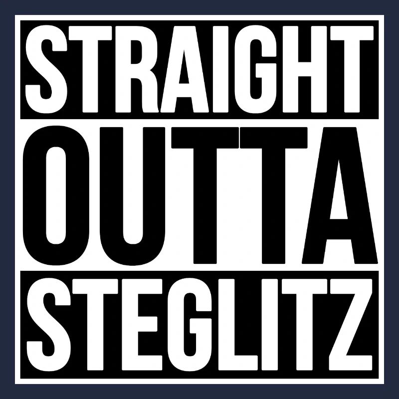 STRAIGHT OUTTA STEGLITZ BERLIN