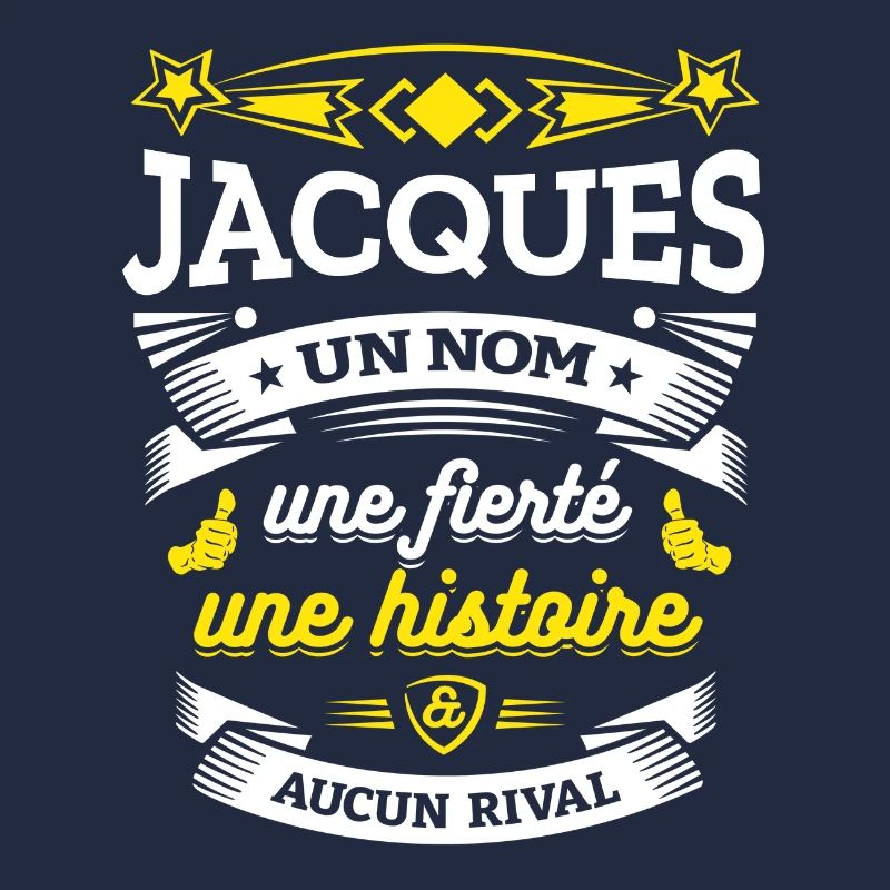 JACQUES UN NOM UNE FIERTÉ AUCUN RIVAL