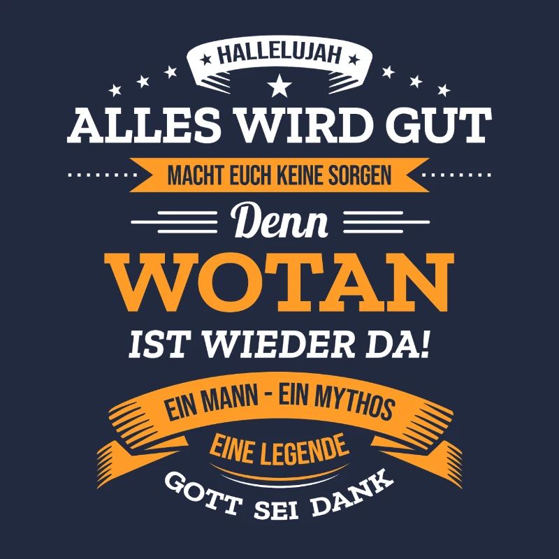 ALLES WIRD GUT, DIE LEGENDE WOTAN IST DA