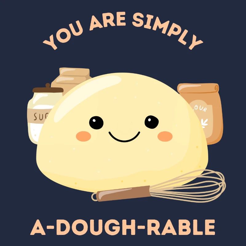 Vous êtes tout simplement a-dough-rable - Pâte mignonne