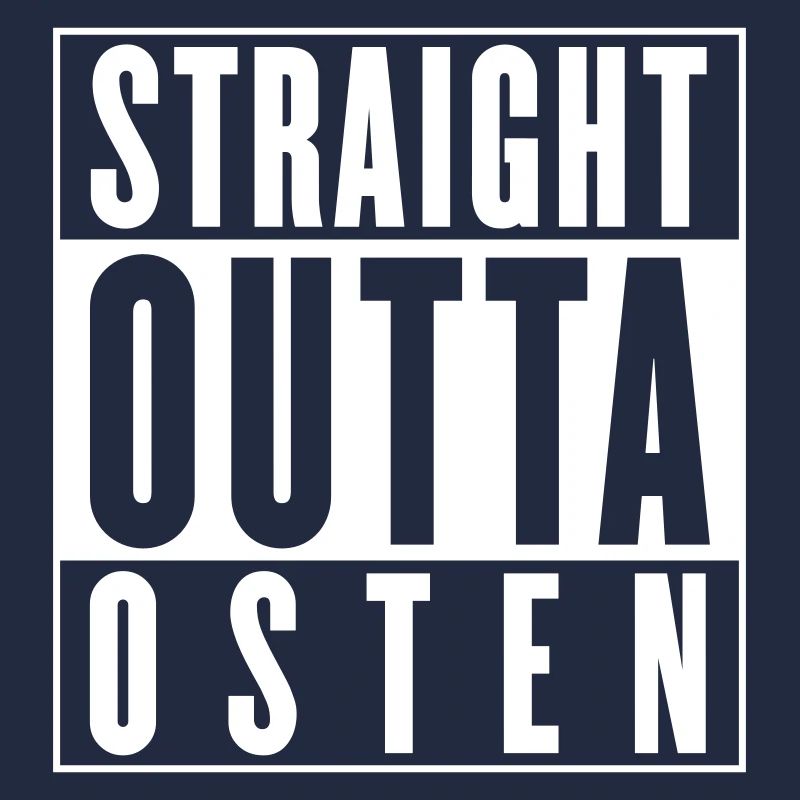 Straight outta Osten (Farbe änderbar)