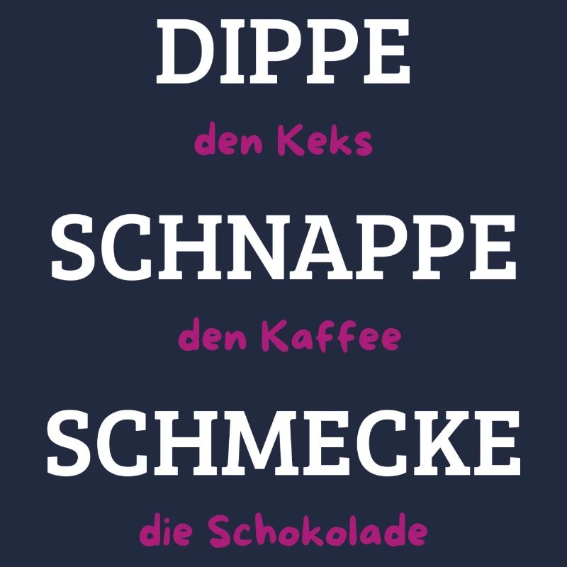 Dippe den Keks Kaffee Schmecke Spruch