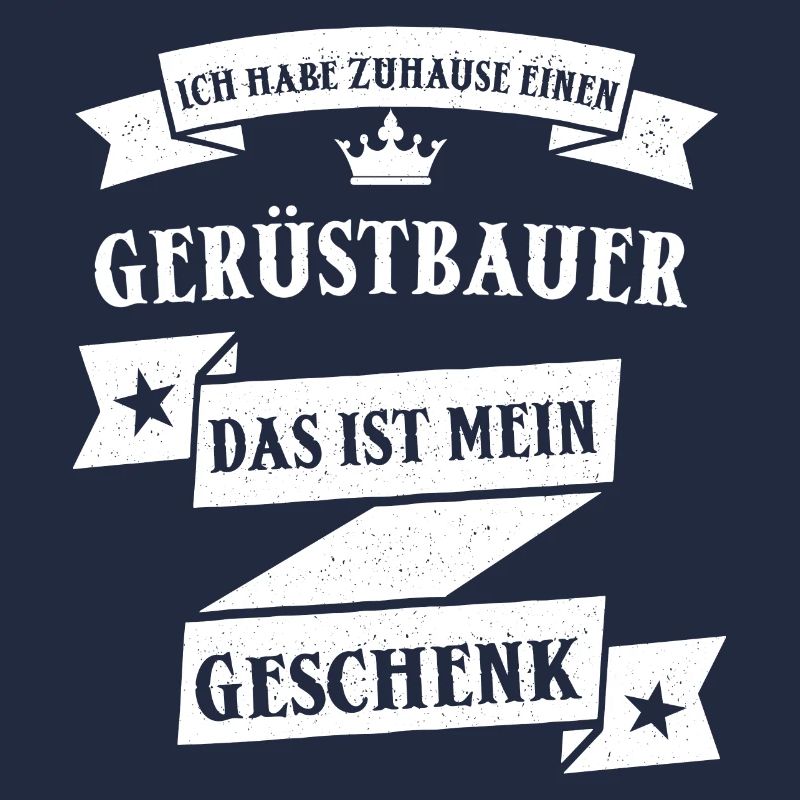 Gerüstbauer Gerüstbauen Handwerk Beruf Spruch