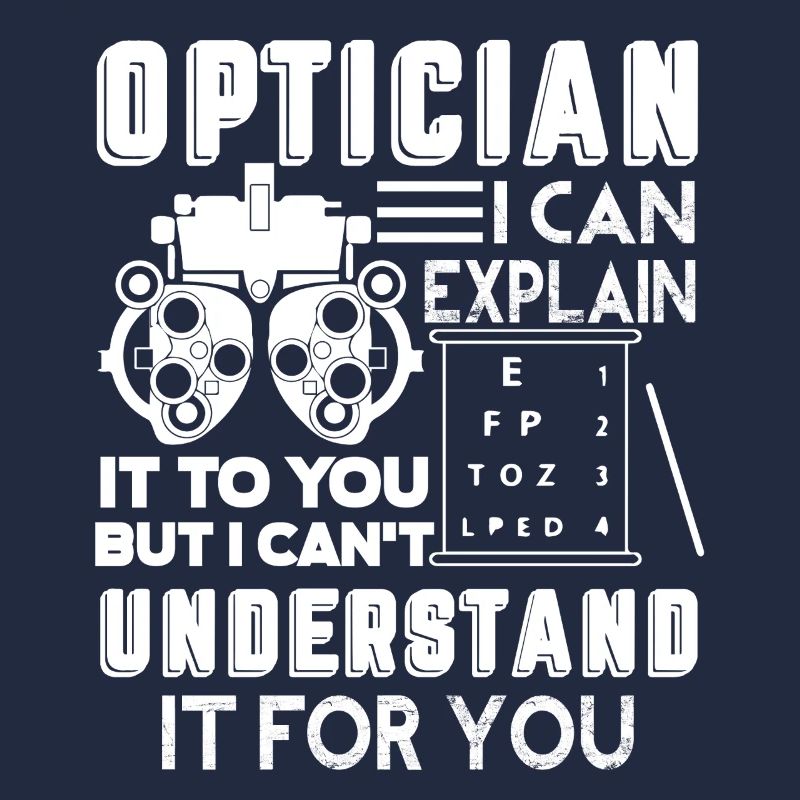 Optician I Can Explain It To You