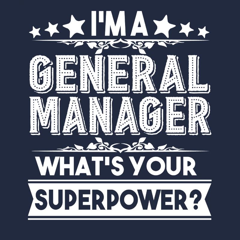 General Manager I am A General Manager