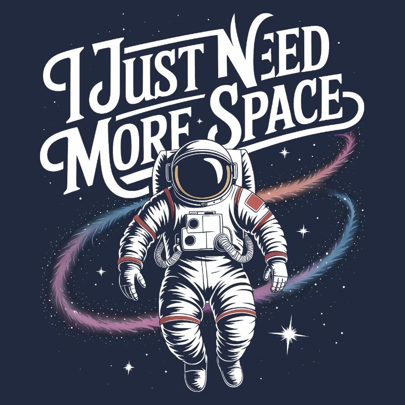 Ich brauche einfach mehr Space – Cooles Astronauten-Logo
