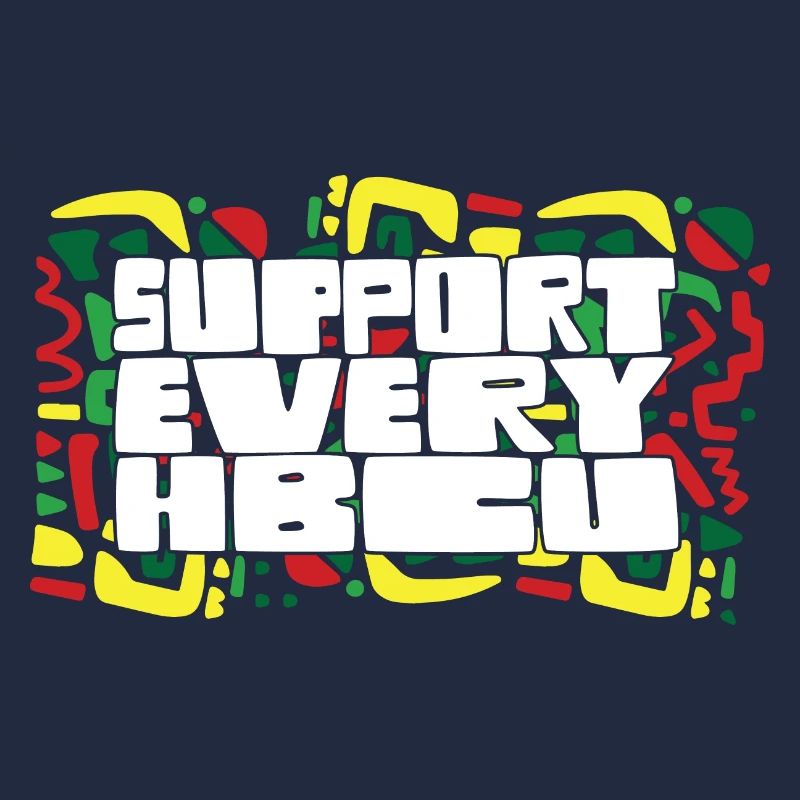i Support Every HBCU Student Alumni Black Teacher