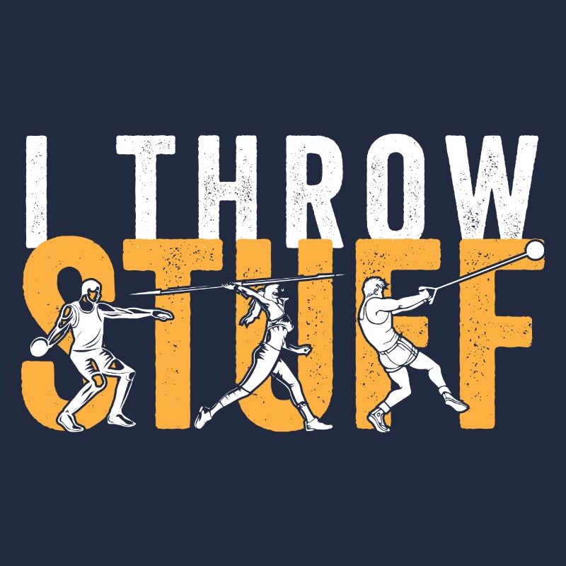 I Throw Stuff Discus Thrower Shot Put Track &