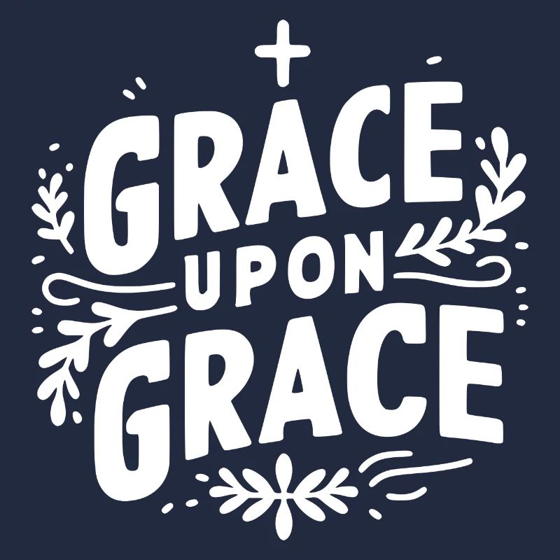 Grace Upon Grace