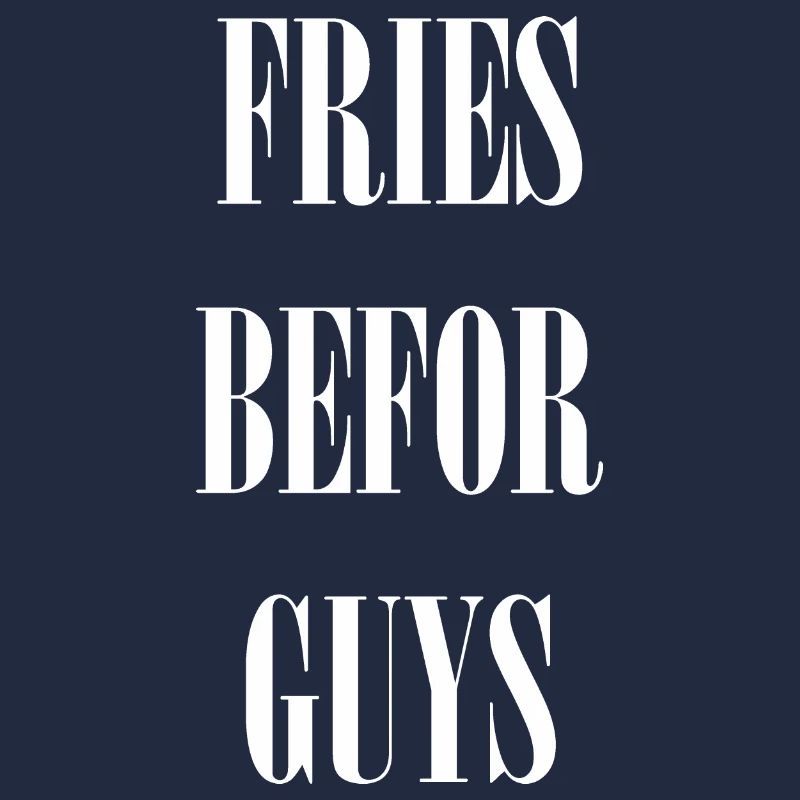Fries befor Guys