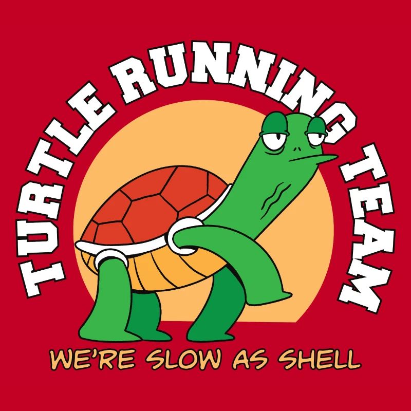 Turtle Running Team We're Slow As Shell Funny