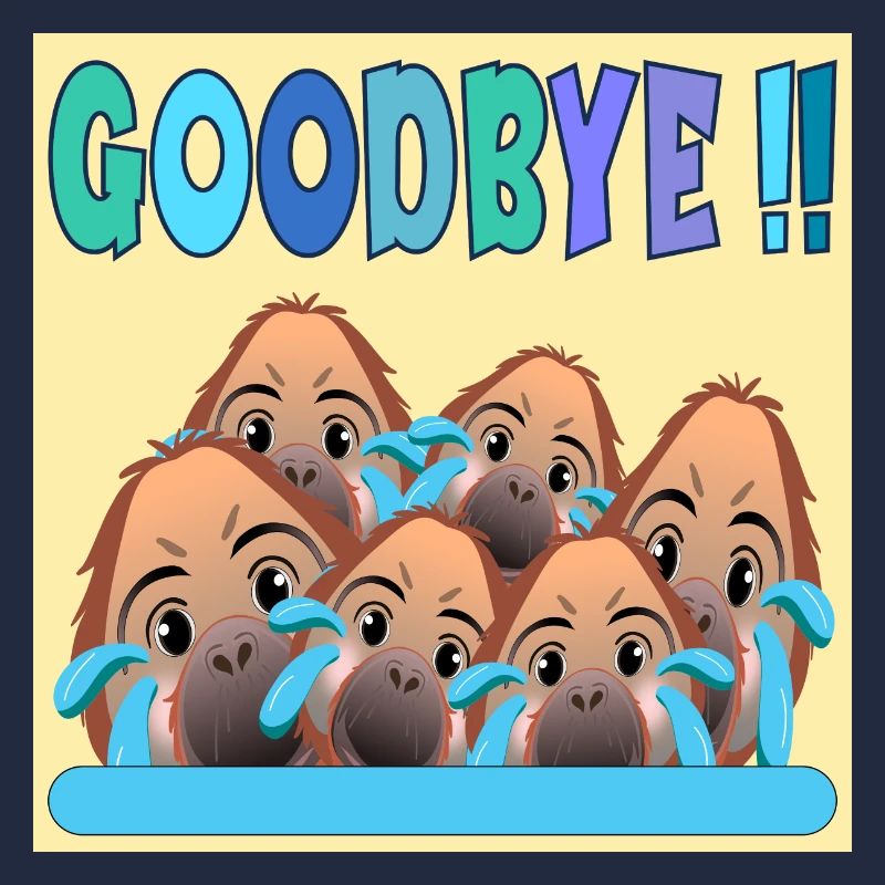 ADIEU ÉQUIPE GOODBYE MONKEY