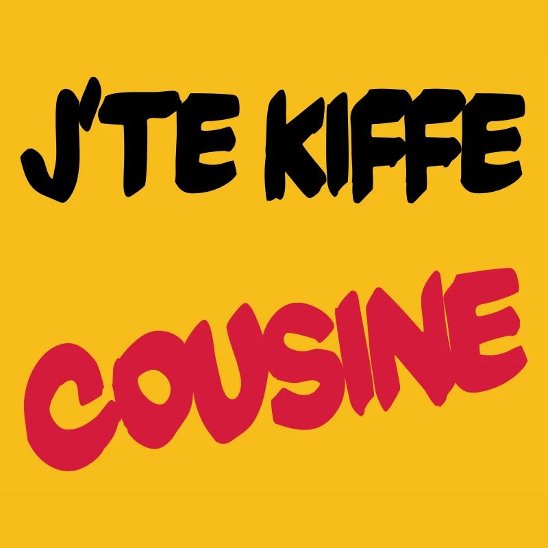 J'te kiffe cousine