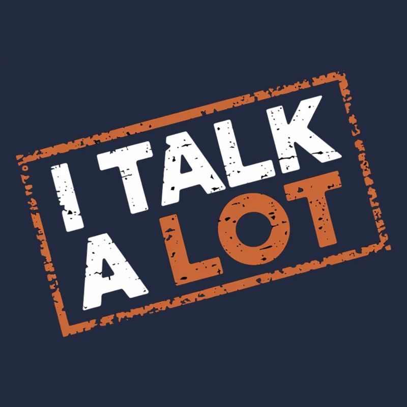 I Talk A Lot 12