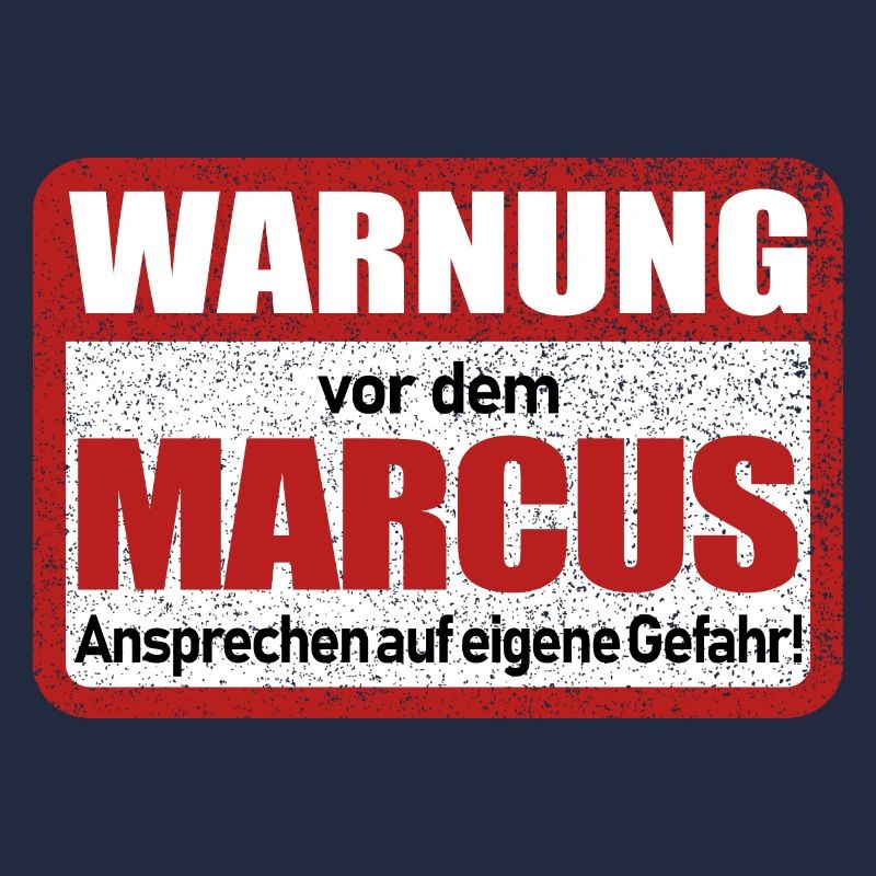 Marcus Name Lustiges Warnschild