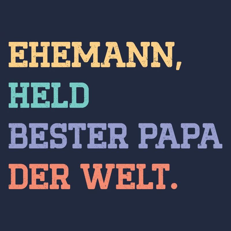 EHEMANN, HELD, BESTER VATER DER WELT.