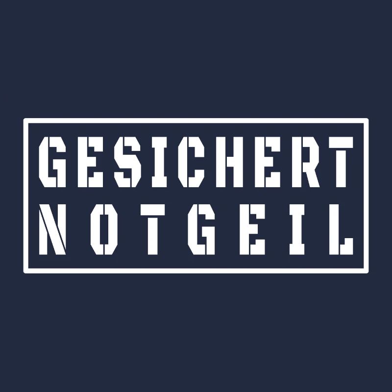 Gesichert Notgeil Vatertag Malle Style