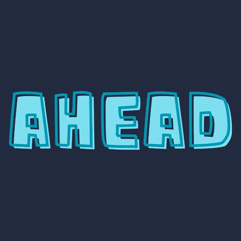 Ahead