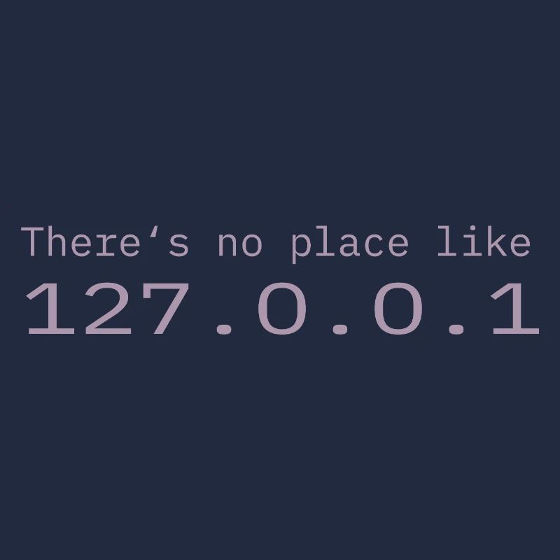 Programmeur Nerd IT Aucun endroit comme Localhost