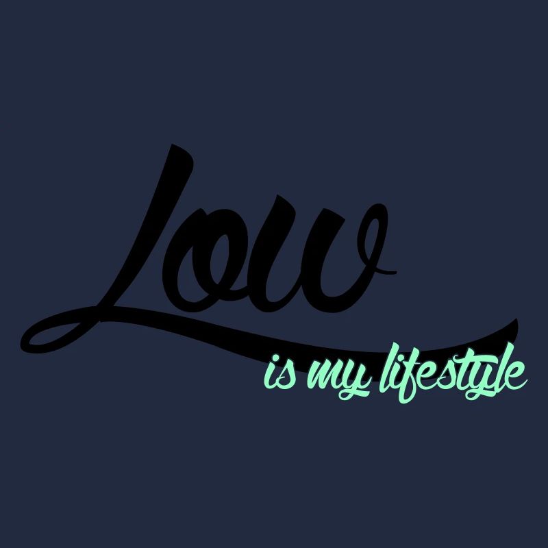 low is my lifestyle