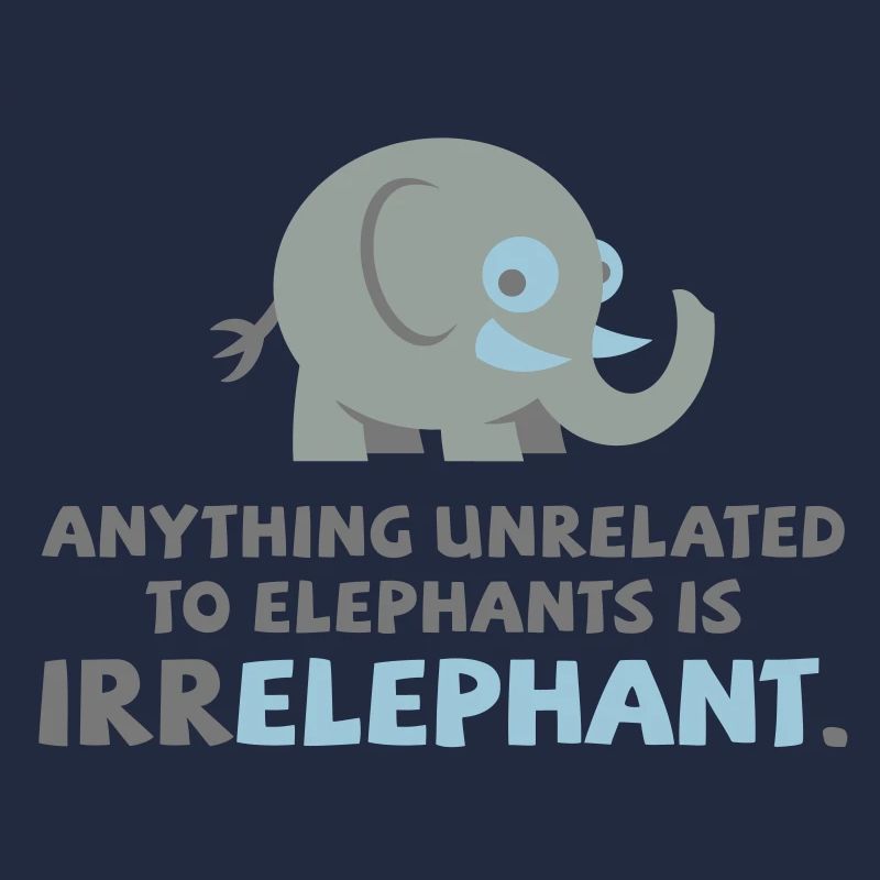 Nur Elefanten sind nicht Irr-Elefant!