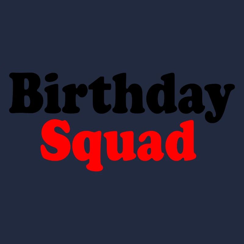 Birthday squad