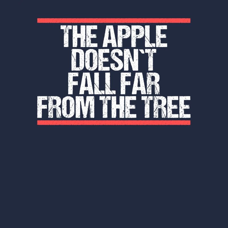 The Apple doesn ́t fall far from the Tree Denglisch
