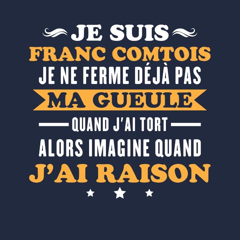 Franc comtois je ferme pas ma gueule franche comté