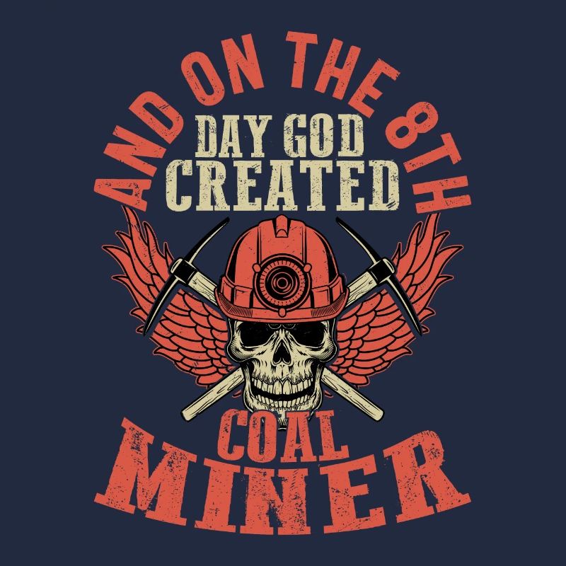 Ask Me About Coal Mining Miner Pickaxe