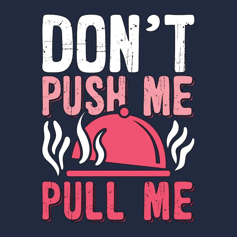 Pulled Pork BBQ Don't Push Me Pull Me BBQ Lover