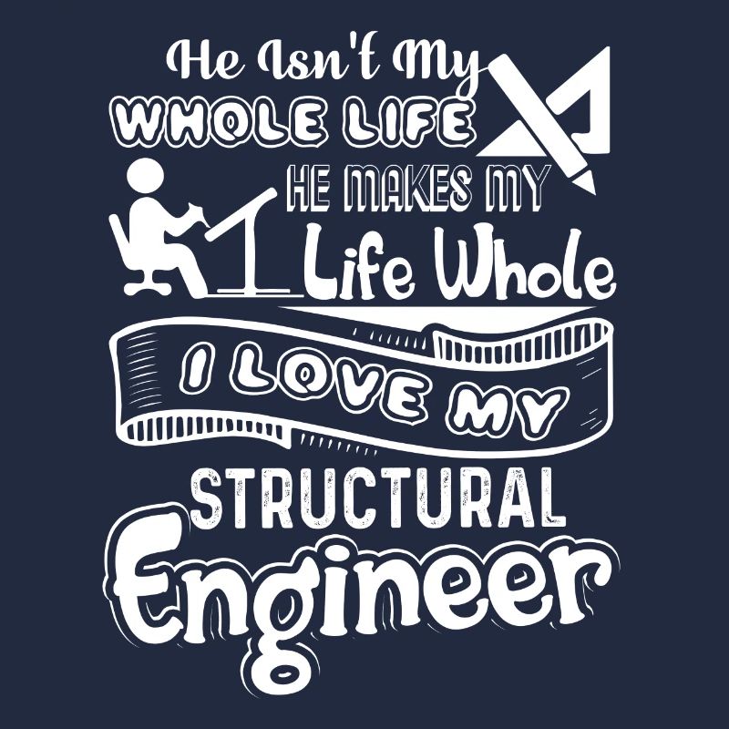 Structural Engineer I Love My Structural Engineer