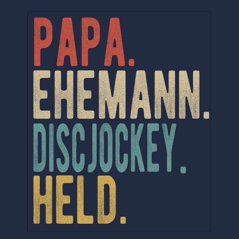 Discjockey Papa Ehemann Held