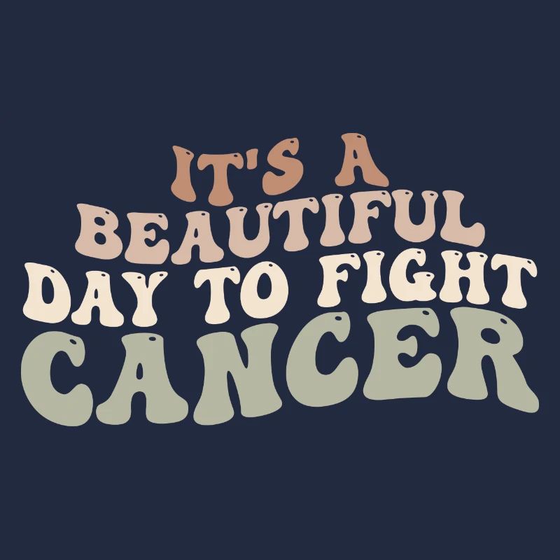 Es ist ein schöner Tag, um Krebs zu bekämpfen, Krebs zu bekämpfen