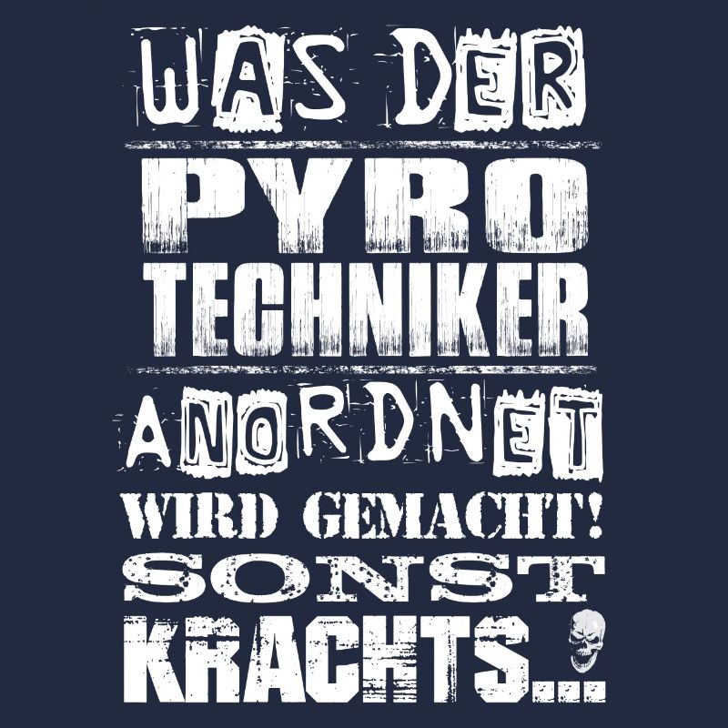 Beruf - Was der Pyrotechniker anordnet, wird...