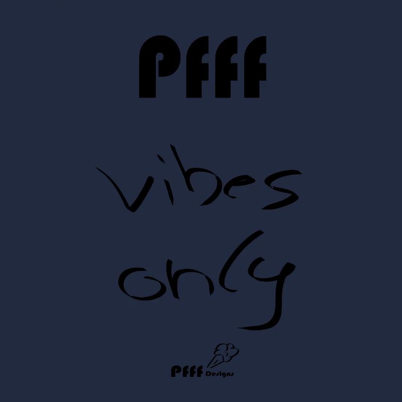 vibes only