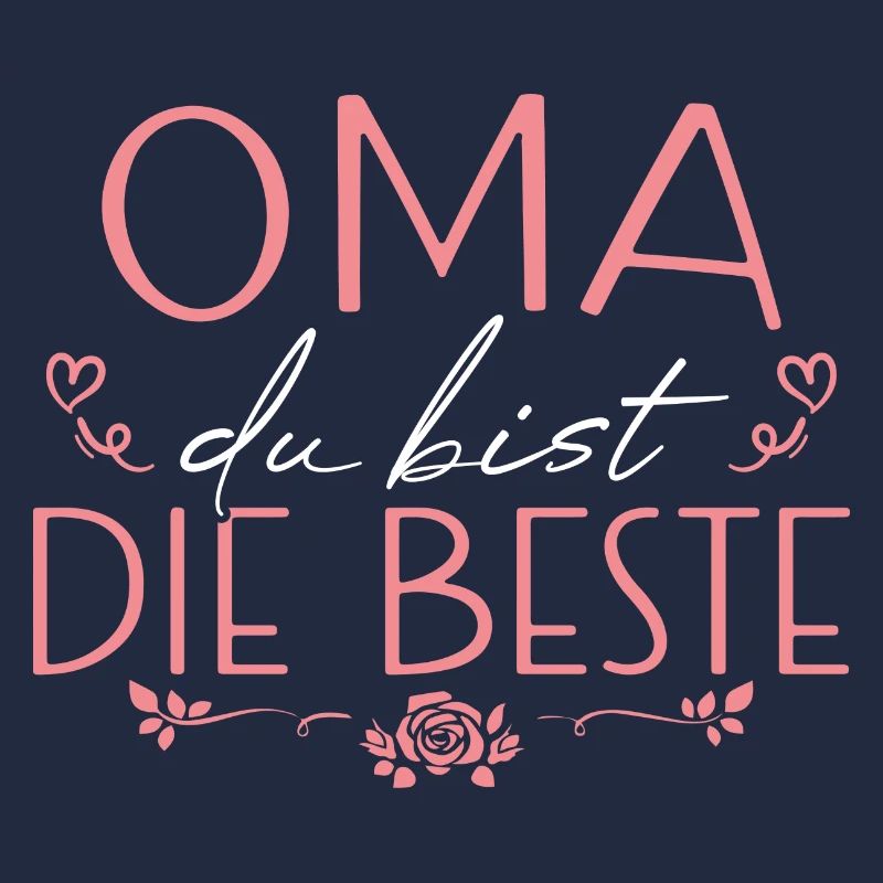 Oma du bist die Beste Großmutter