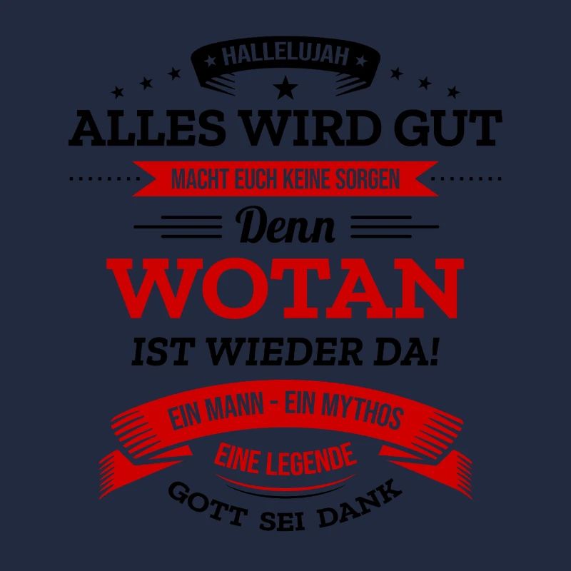 ALLES WIRD GUT, DIE LEGENDE WOTAN IST DA