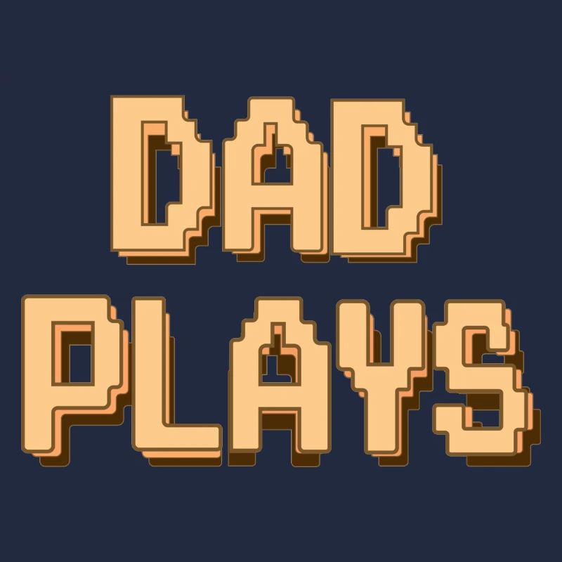 DAD PLAYS