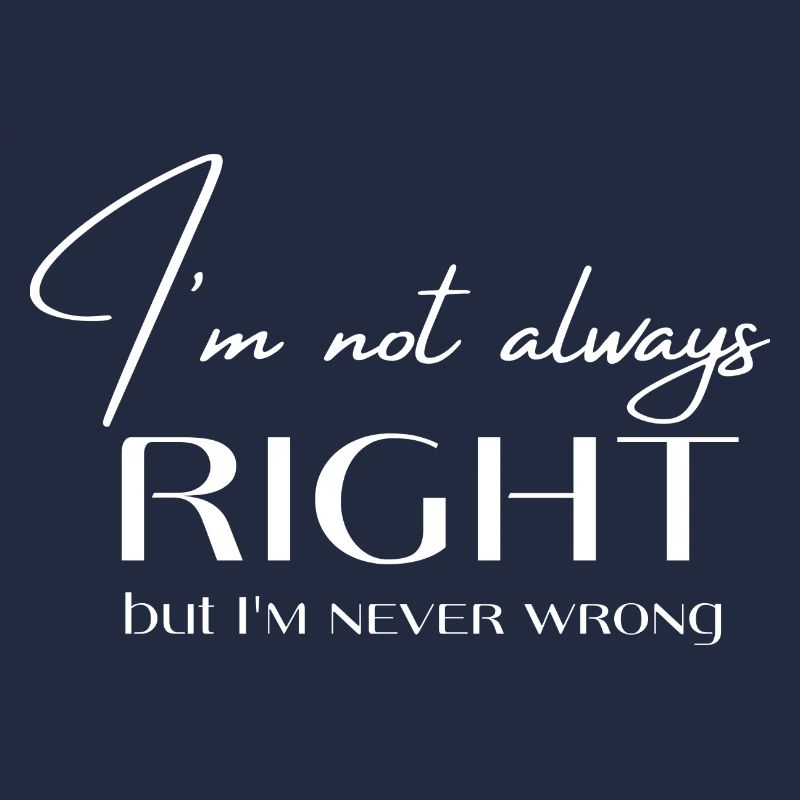Never wrong