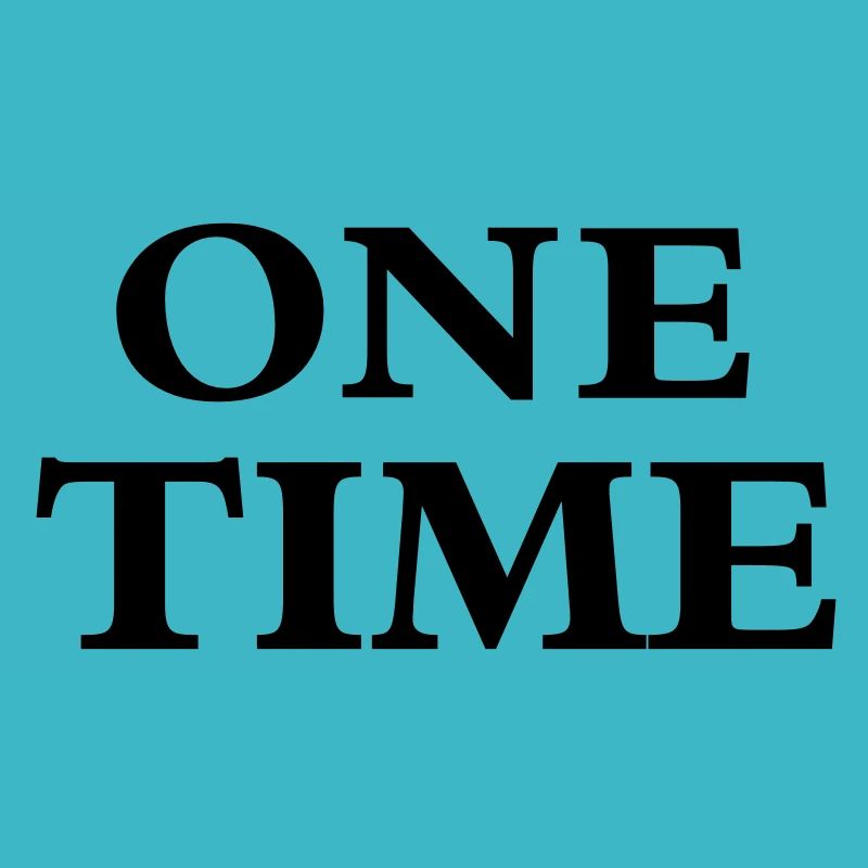 One Time