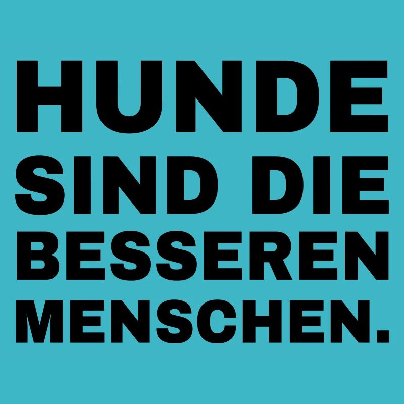 Hunde sind die besseren Menschen