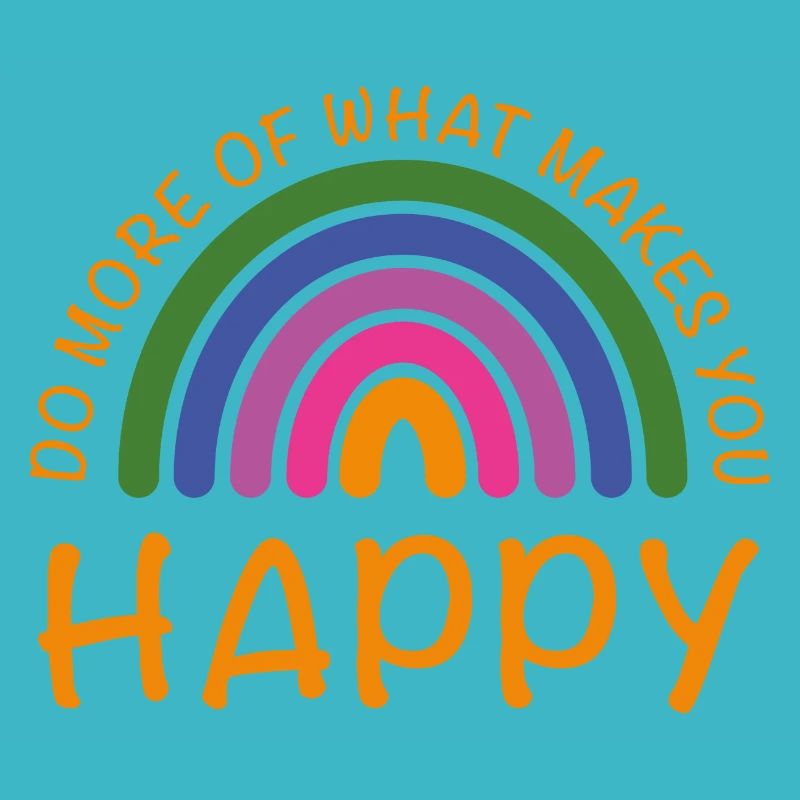 Arc-en-ciel - Faites plus de ce qui vous rend heureux