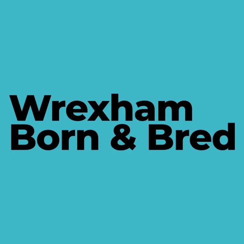 Wrexham Born & Bred