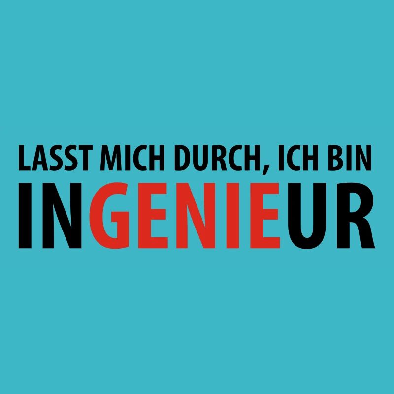 Lasst mich durch, ich bin Ingenieur