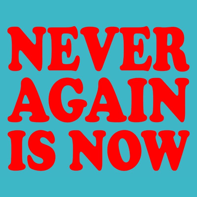 Never again is now