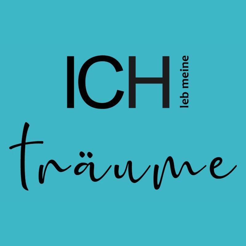 ICH leb meine Träume.